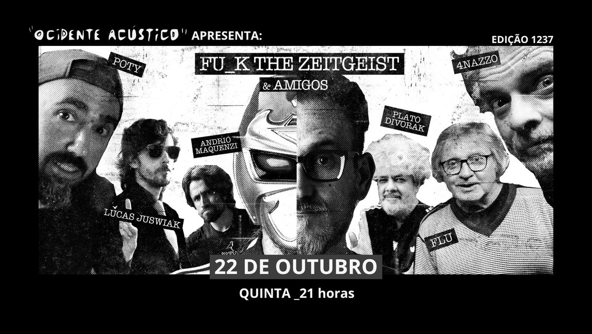 Image de la source — Fu_k The Zeitgeist & Amigos - "Ocidente Acústico"