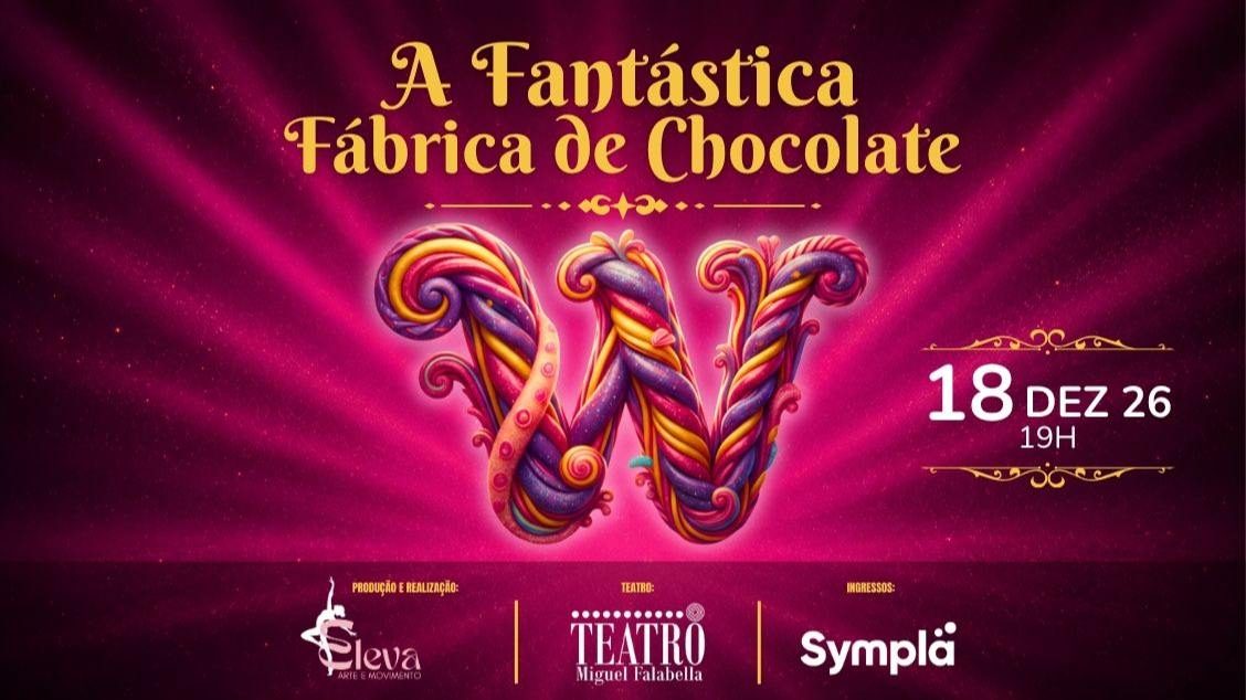 Bild der Quelle — A Fantástica Fábrica de Chocolate - II Espetáculo de Dança Eleva Arte e Movimento