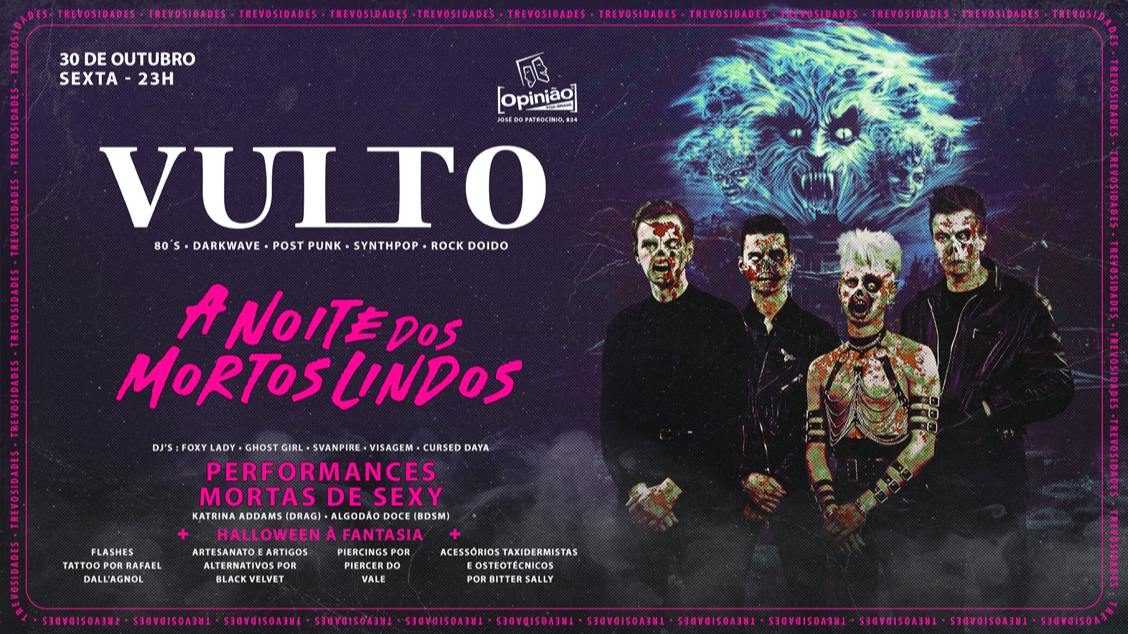 Afbeelding van de bron — VULTO 41 - A Noite dos Mortos Lindos - Halloween Á Fantasia - 30/10/26