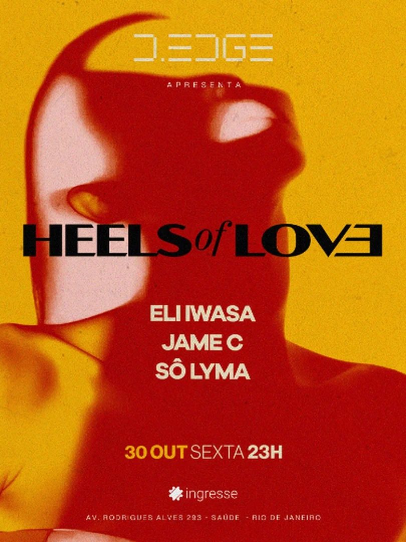 Source image — D-EDGE RIO apresenta Heel Of Love by Eli iWasa