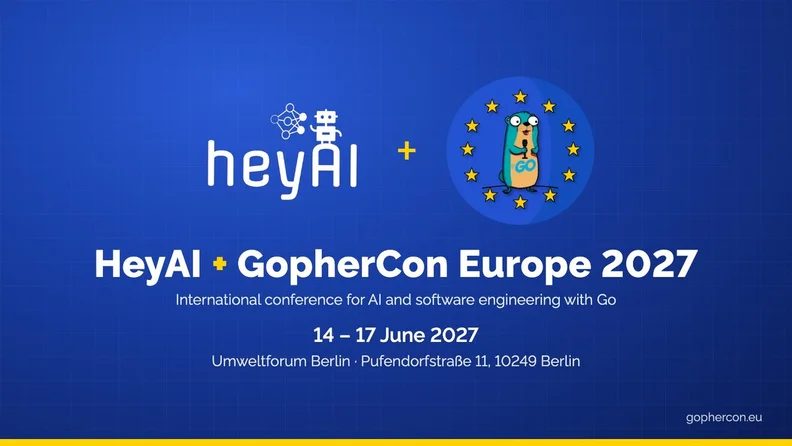 출처 이미지 — HeyAI + GopherCon Europe 2027