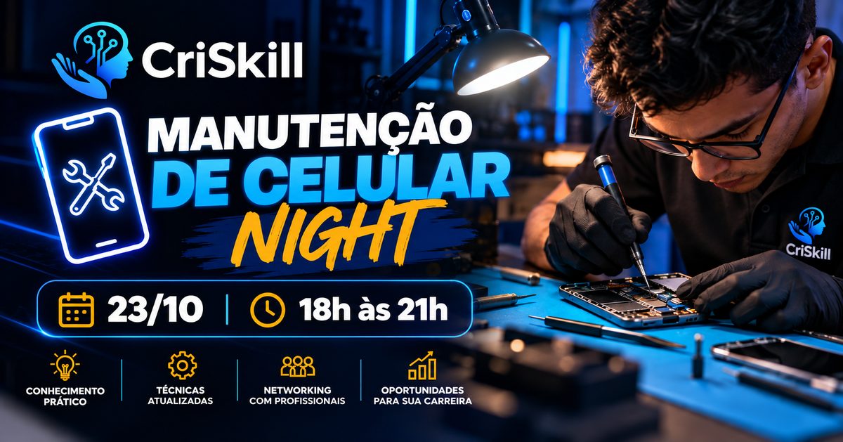 来源图片 — Manutenção de Celular Night - CriSkill
