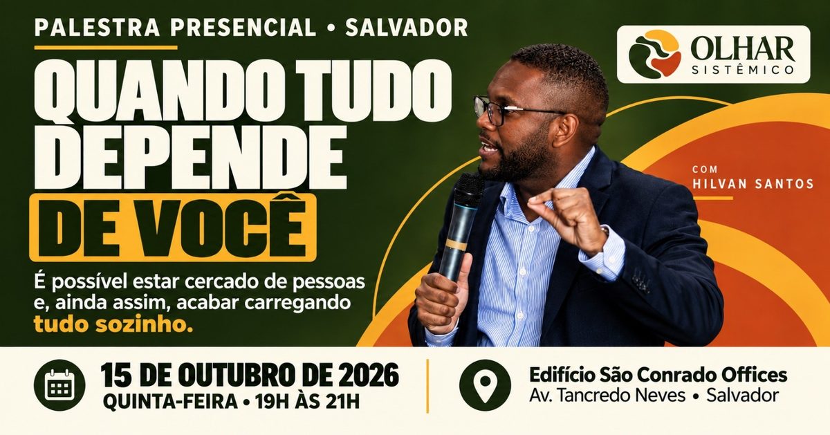 출처 이미지 — Olhar Sistêmico - 1ª Edição - Quinta das 19 às 21h