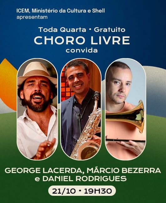 Source image — 21/10 - CLUBE DO CHORO CONVIDA GEORGE LACERDA, MÁRCIO BEZERRA E DANIEL RODRIGUES - CORTESIA