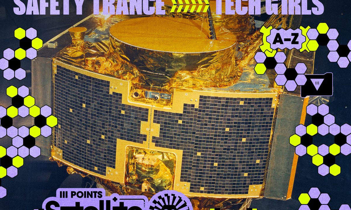 Source image — Satellite: 1tbsp, DJ Chaotic Ugly, TECH G1RLS, & More