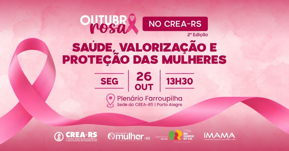 Imagem da fonte — 2ª Edição do Outubro Rosa no CREA-RS - Saúde, Valorização e Proteção das Mulheres