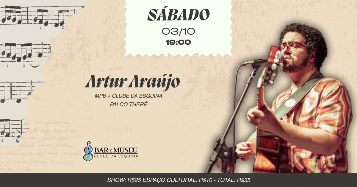 Imagem da fonte — SHOW DE ARTUR ARAUJO - CLUBE DA ESQUINA + MPB