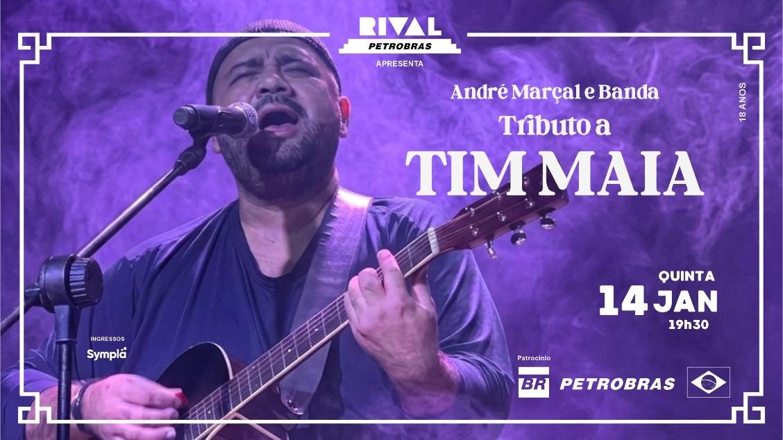 Imagem da fonte — TRIBUTO A TIM MAIA COM ANDRÉ MARÇAL E BANDA