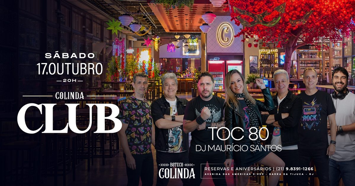 Imagen de la fuente — COLINDA CLUB (17/10) com a banda Toc 80+ Dj Mauricio Santos