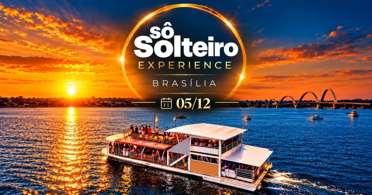 Imagem da fonte — SÔSOLTEIRO EXPERIENCE BRASÍLIA