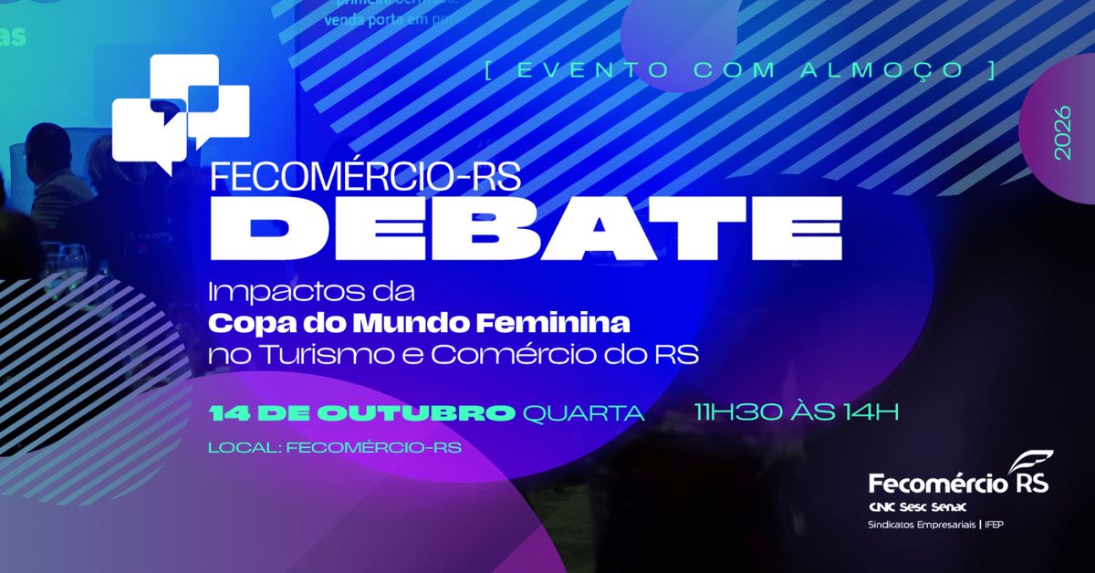 Imagem da fonte — Fecomércio-RS Debate - Impactos da Copa do Mundo Feminina no Turismo e Comércio do RS