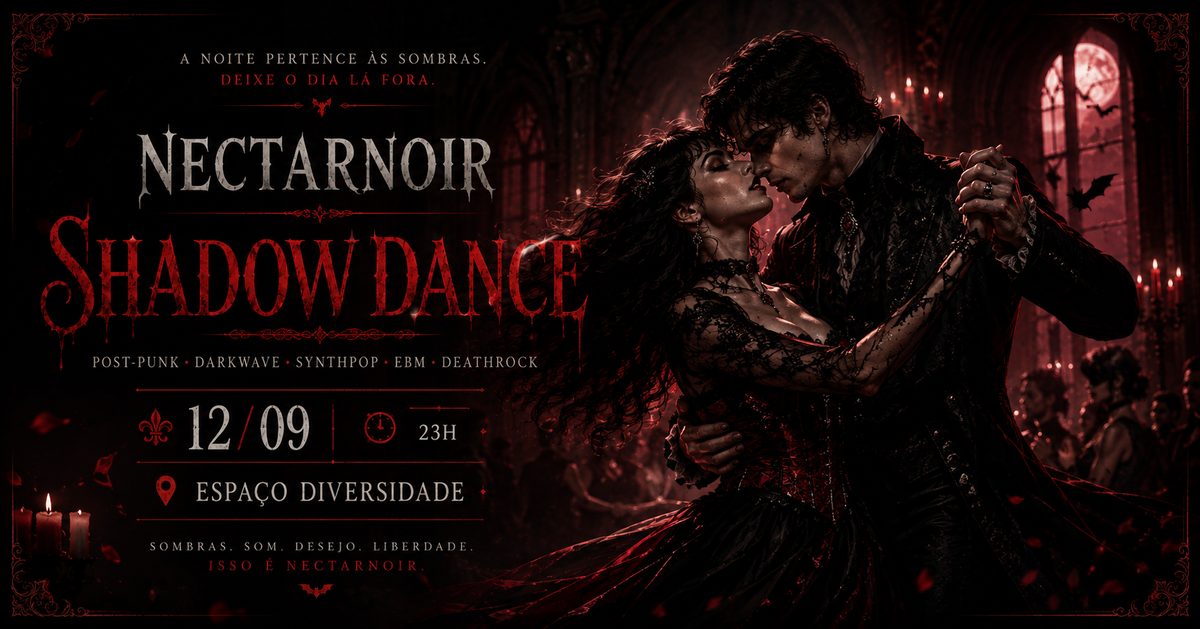 Imagem da fonte — [EVENTO ADIADO]NectarNoir ShadowDance