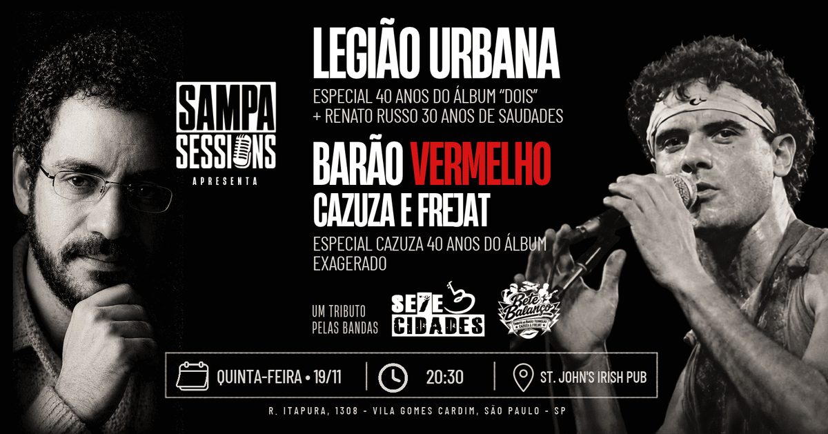 Afbeelding van de bron — Sampa Sessions | Legião Urbana: 40 Anos de Dois + Renato Russo 30 Anos de Saudades + Barão e Cazuza