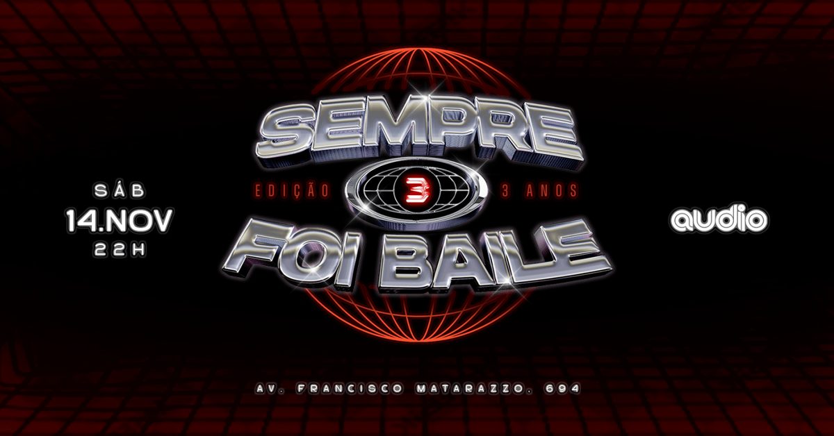 Imagem da fonte — SEMPRE FOI BAILE 3 ANOS @ AUDIO