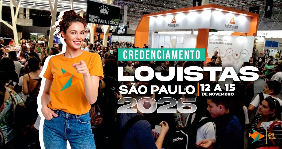 Imagem da fonte — EXPO CRISTÃ SP 2026 - LOJISTAS Credenciamento Gratuito