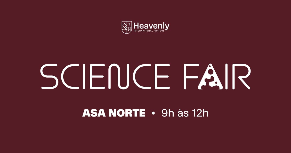 Immagine della fonte — Science Fair - Asa Norte 2026 | Heavenly International School