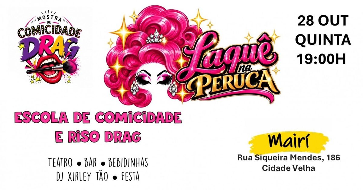 출처 이미지 — Laquê na Peruca / Mostra de Comicidade Drag 28/10