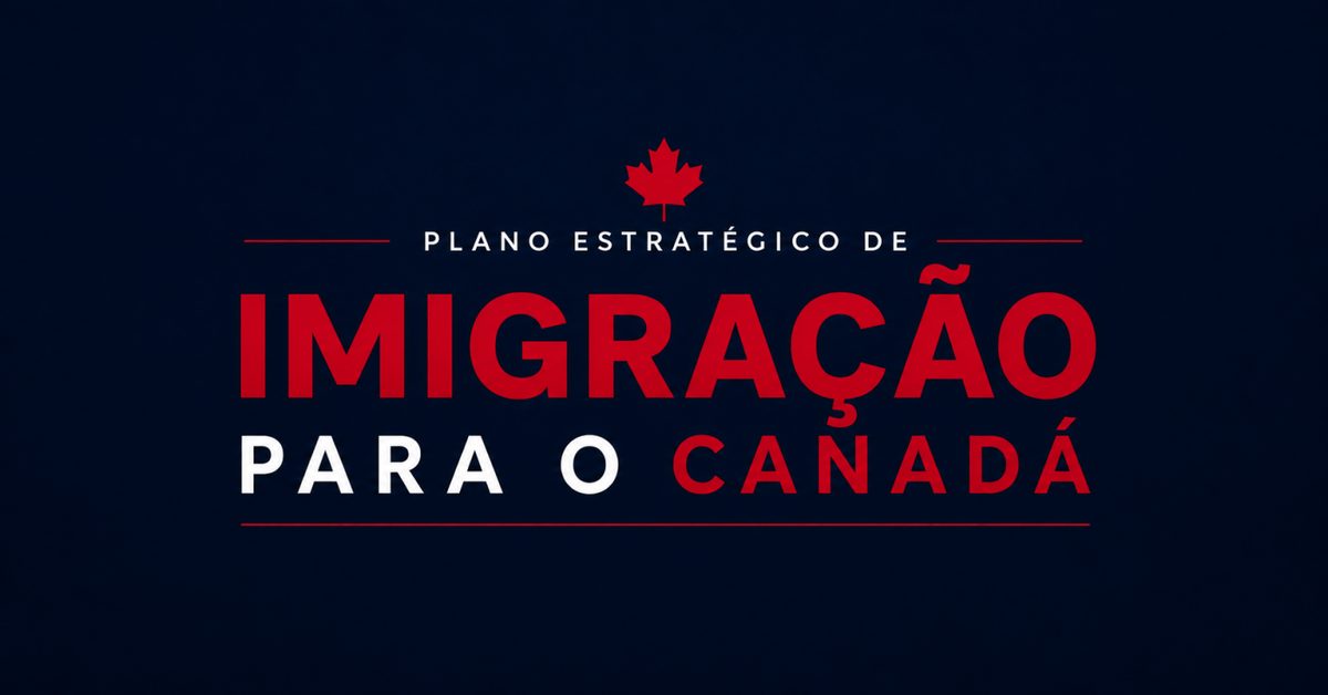来源图片 — Plano Estratégico de Imigração para o Canadá - Porto Alegre