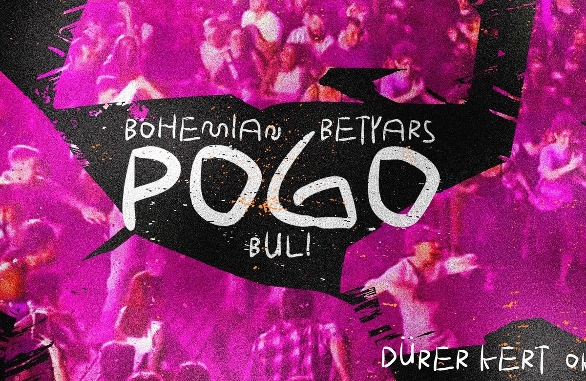 Imagem da fonte — BOHEMIAN BETYARS - BUDAPEST - POGO @ DÜRER KERT