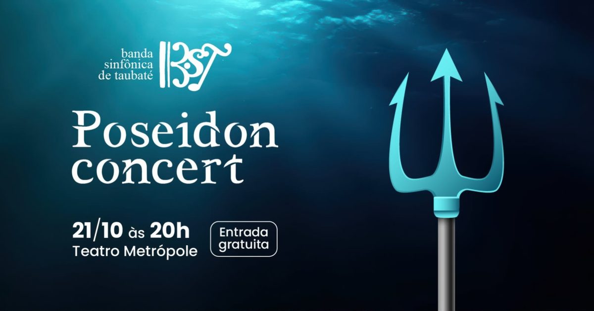 Image de la source — Banda Sinfônica de Taubaté apresenta: POSEIDON CONCERT