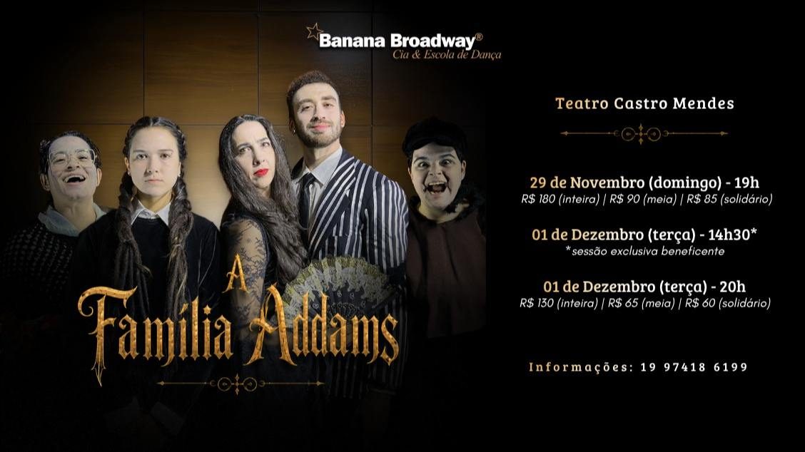 出典の画像 — A FAMILIA ADDAMS - BANANA BROADWAY