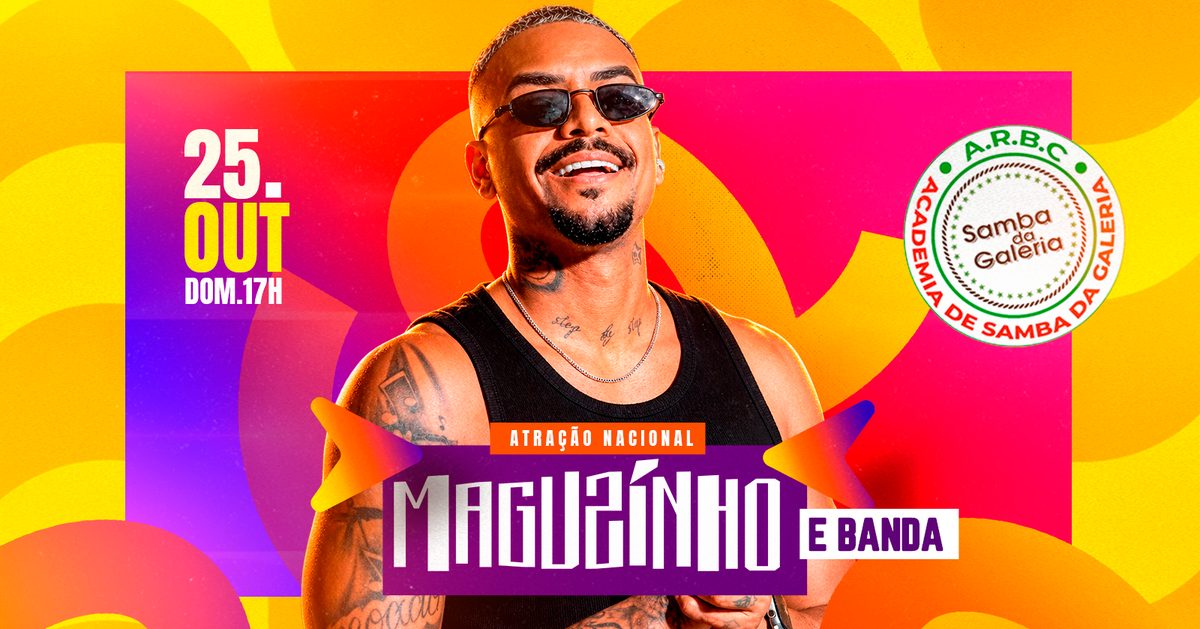 Source image — MAGUZINHO E BANDA NO SAMBA DA GALERIA (25.10)