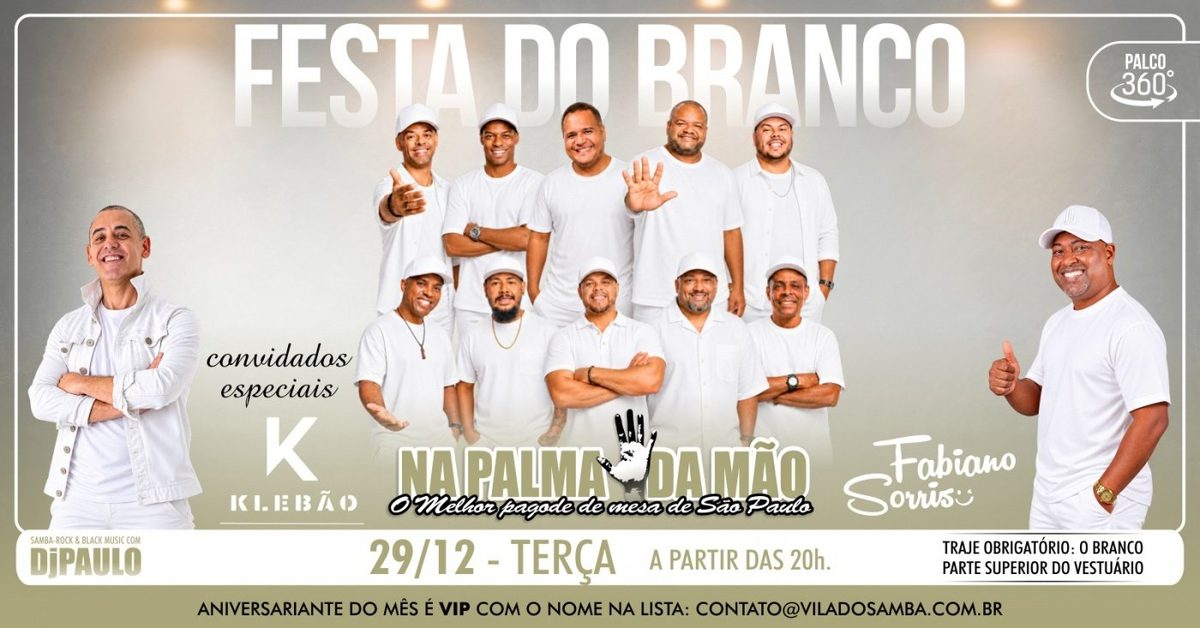 Imagem da fonte — FESTA DO BRANCO NA PALMA DA MÃO CONVIDA KLEBÃO E FABIANO SORRISO NA VILA DO SAMBA