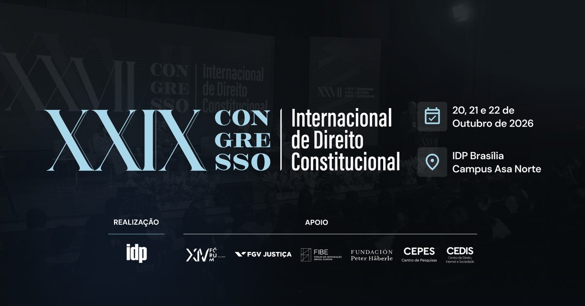 Imagem da fonte — XXIX Congresso Internacional de Direito Constitucional | IDP
