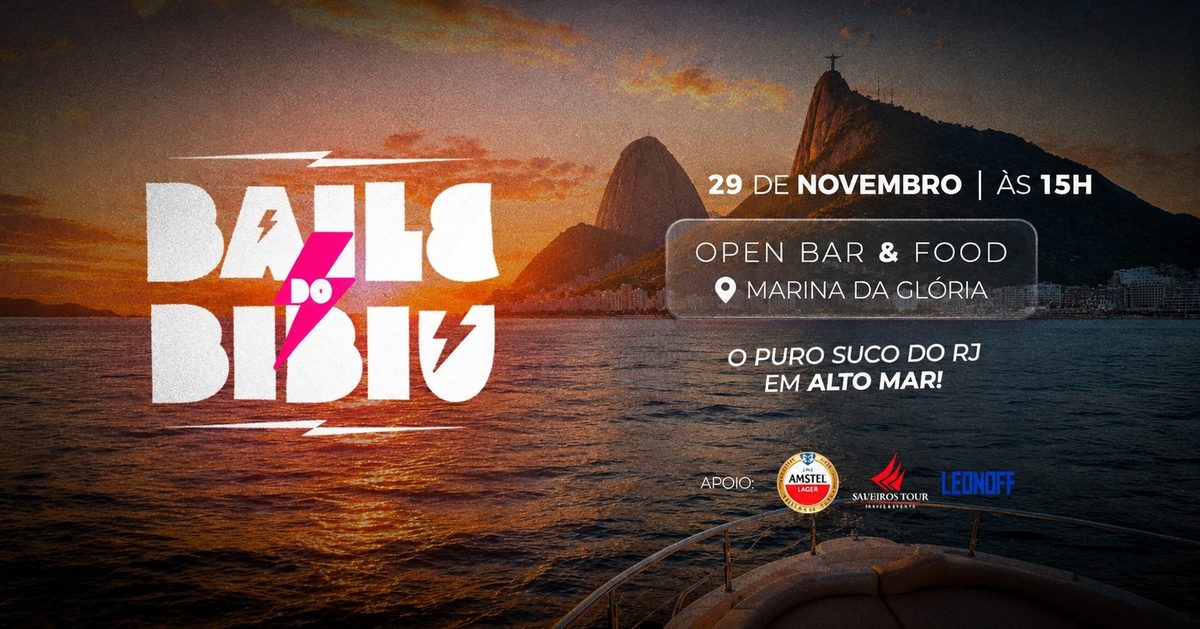 出典の画像 — Baile do Bibiu - ON BOARD / OPEN BAR E OPEN FOOD
