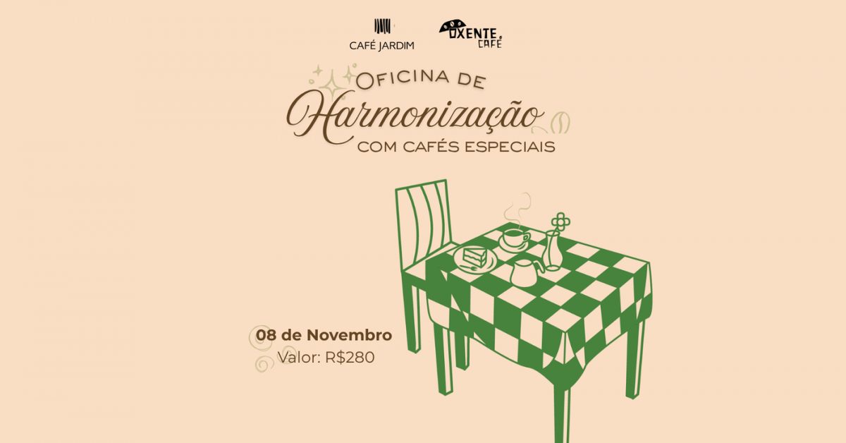 Imagem da fonte — Oficina de Harmonização com Café Especial - 1a Edição