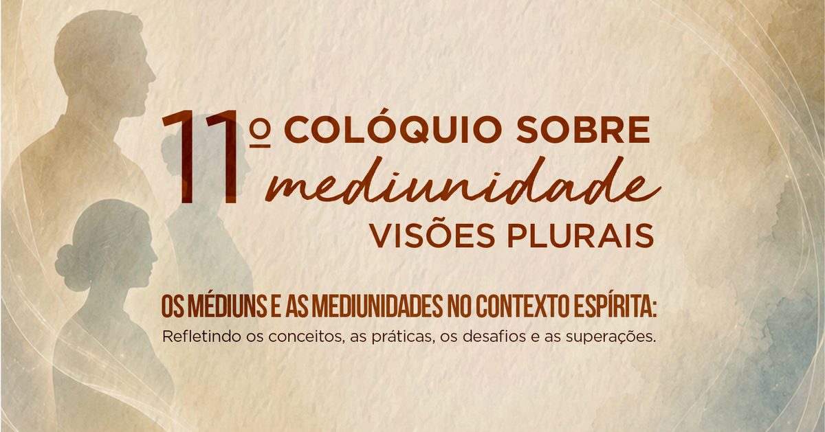 Bild der Quelle — XI Colóquio Sobre Mediunidade: Visões Plurais