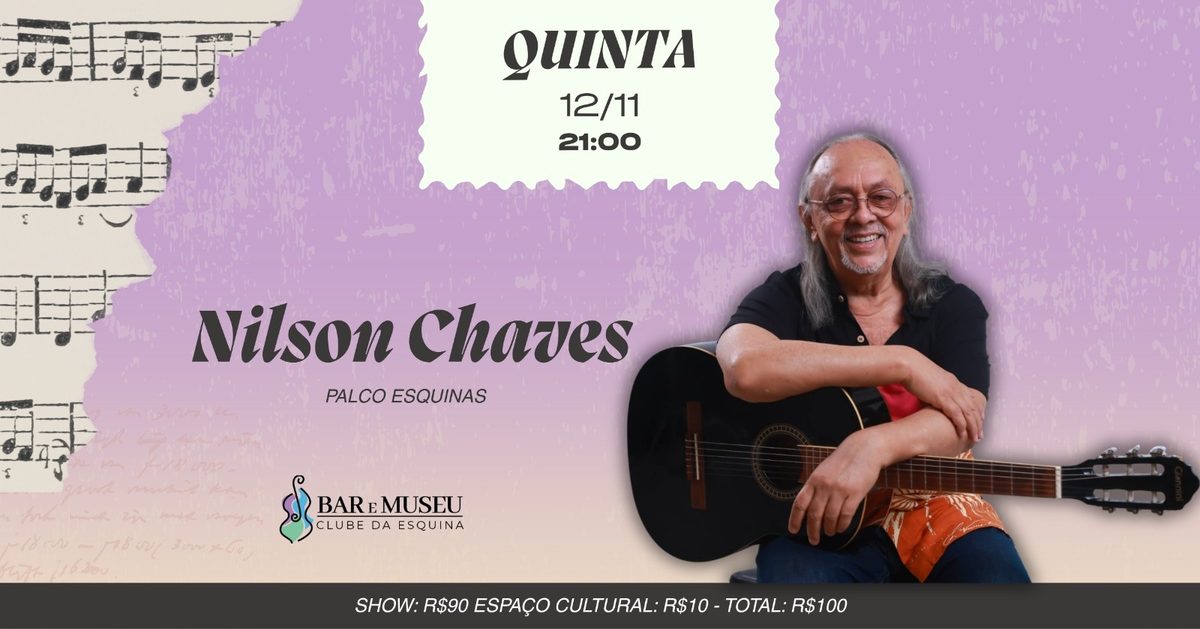 출처 이미지 — SHOW DE NILSON CHAVES - CLUBE DA ESQUINA