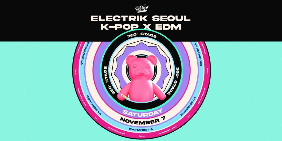출처 이미지 — Electrik Seoul: K-Pop x EDM 360°