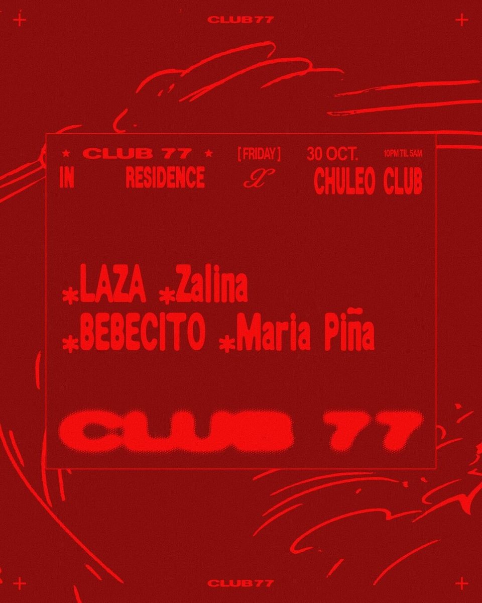 Immagine della fonte — Fridays at 77 x Chuleo Club
