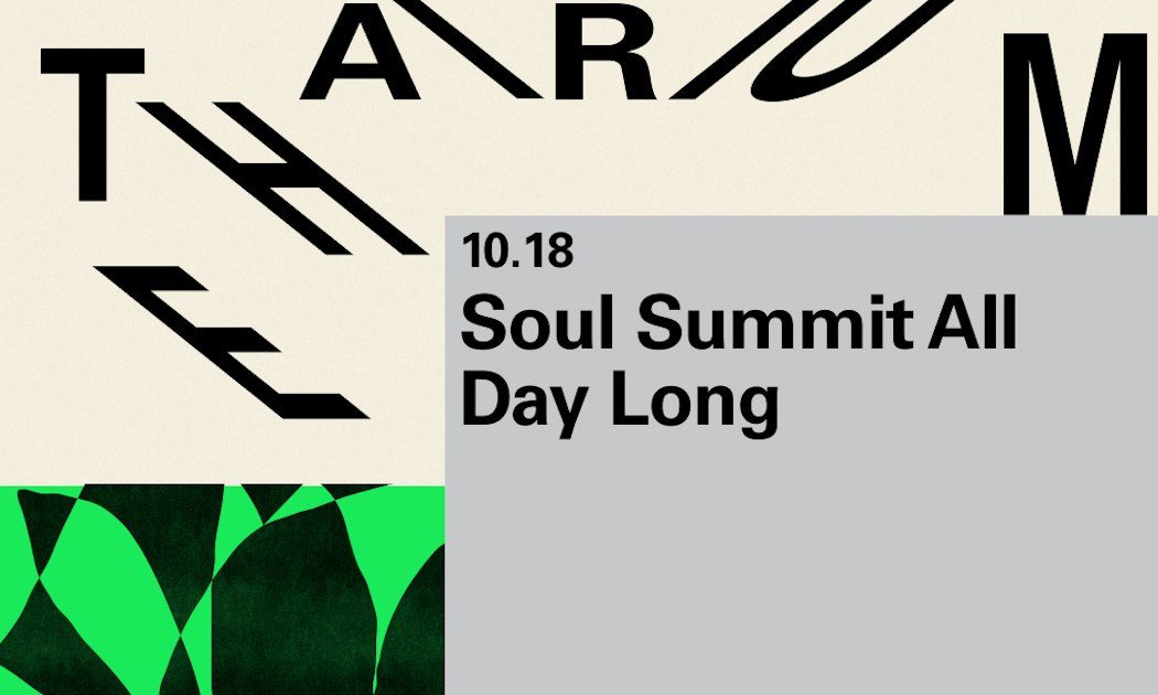 Source image — The Atrium: Soul Summit All Day Long