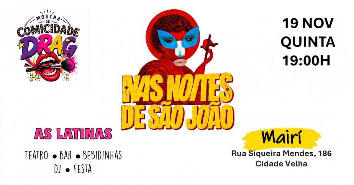 Imagem da fonte — Nas Noites de São João / Mostra de Comicidade Drag 19/11