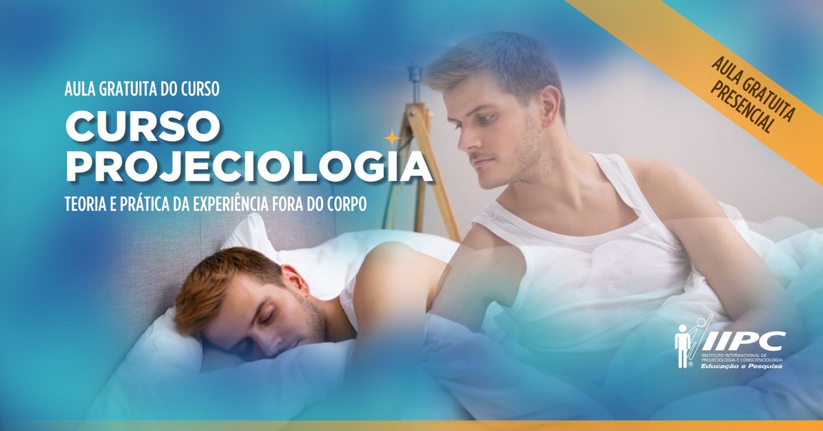 Imagen de la fuente — Aula Gratuita Curso Projeciologia / Brasília - DF