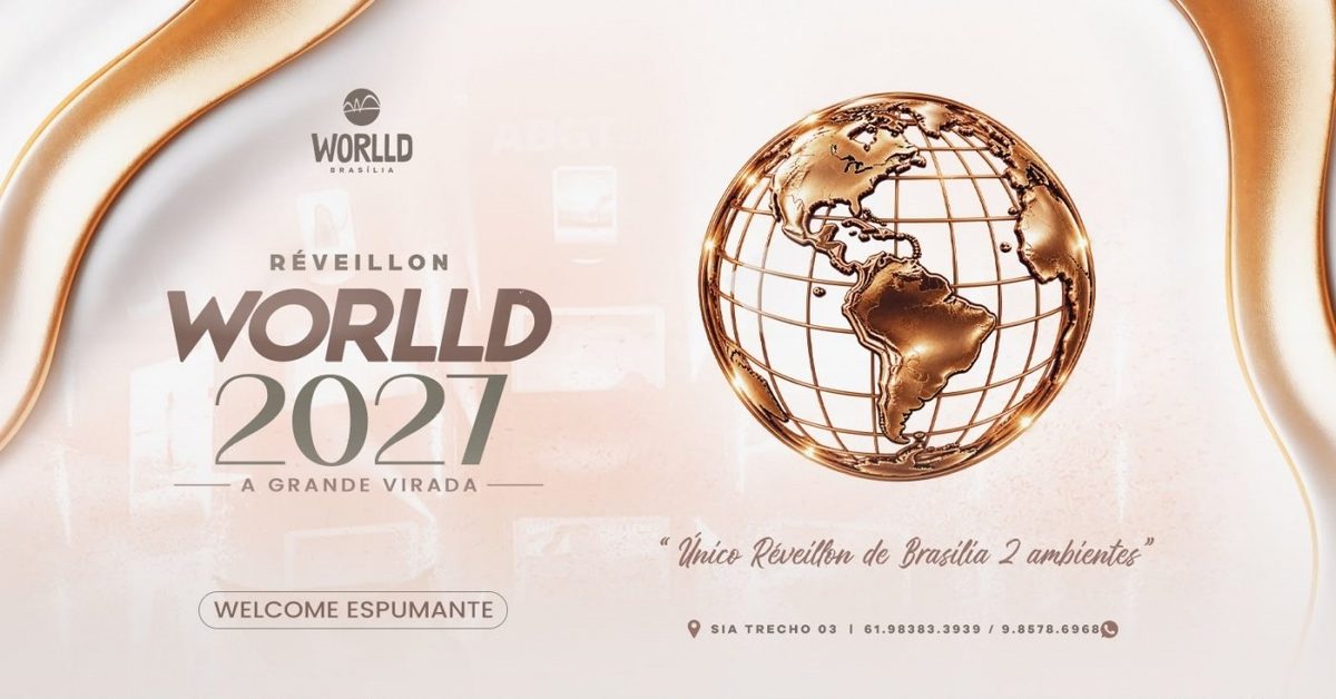 Imagem da fonte — RÉVEILLON WORLLD 2027 - A GRANDE VIRADA | Worlld Brasília