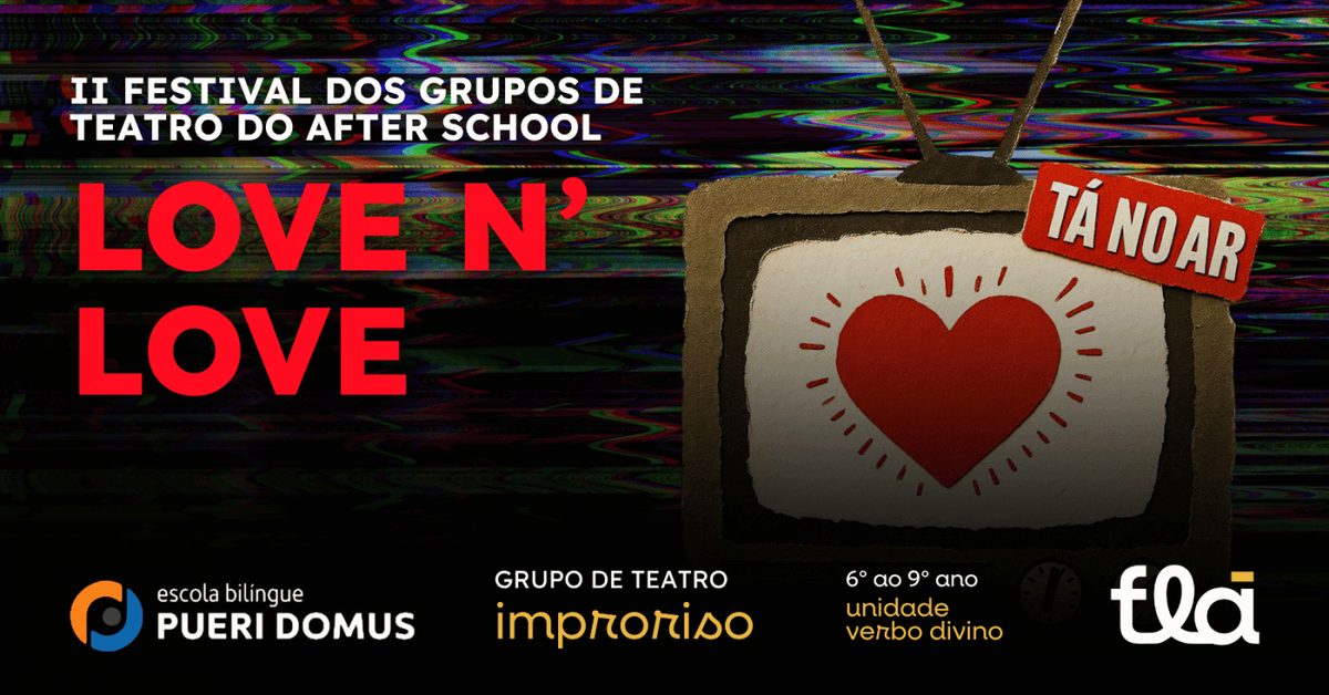出典の画像 — LOVE N' LOVE - Grupo Improriso de Teatro 6º ao 9º ano - Pueri Verbo Divino