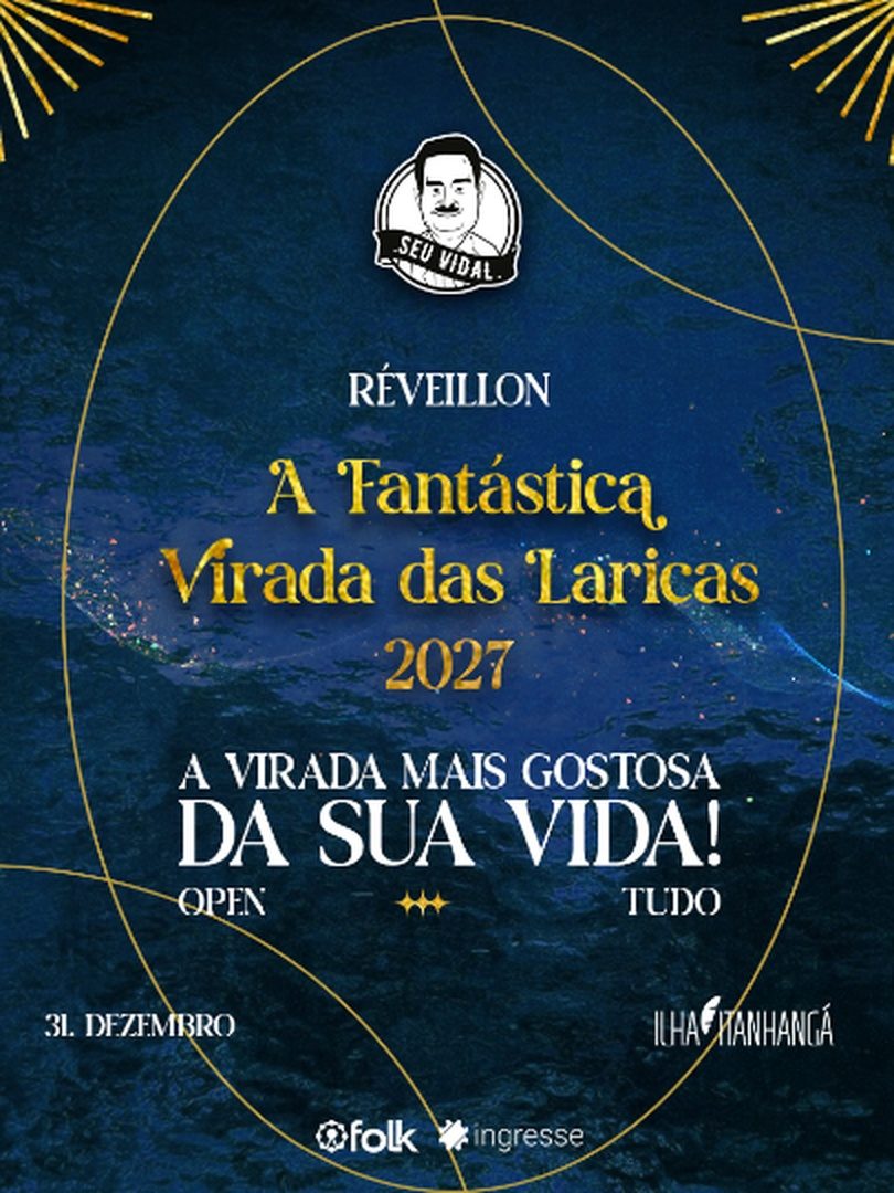 Source image — Réveillon Seu vidal 26/27- A Fantástica Virada das Laricas!