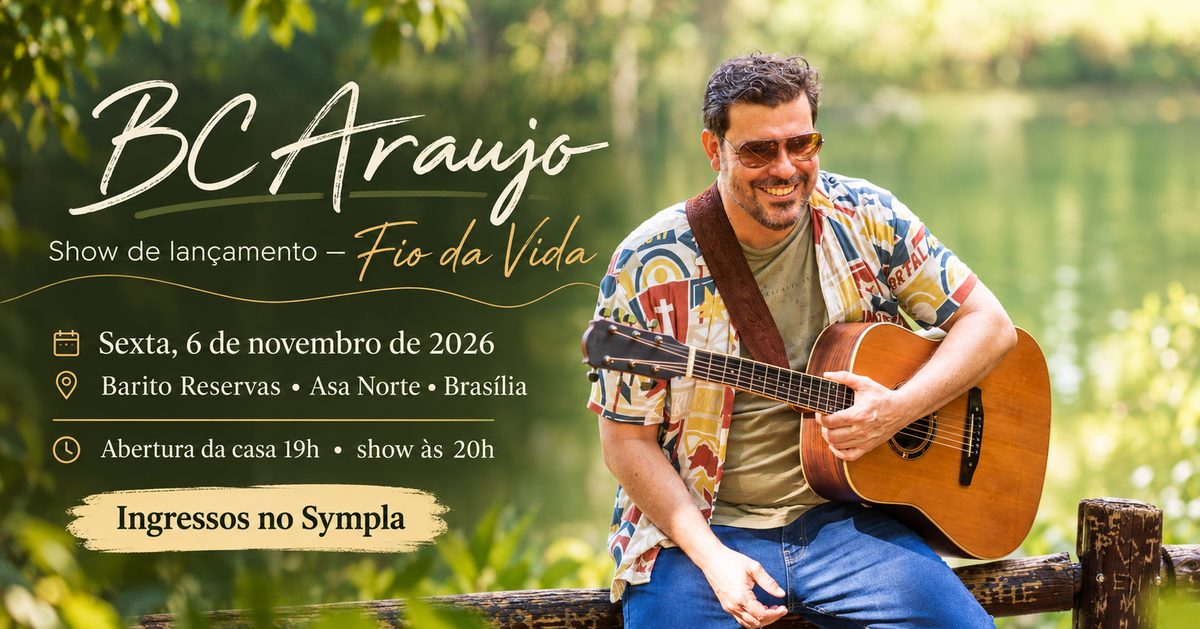 来源图片 — BC Araujo Fio da Vida | Show de lançamento