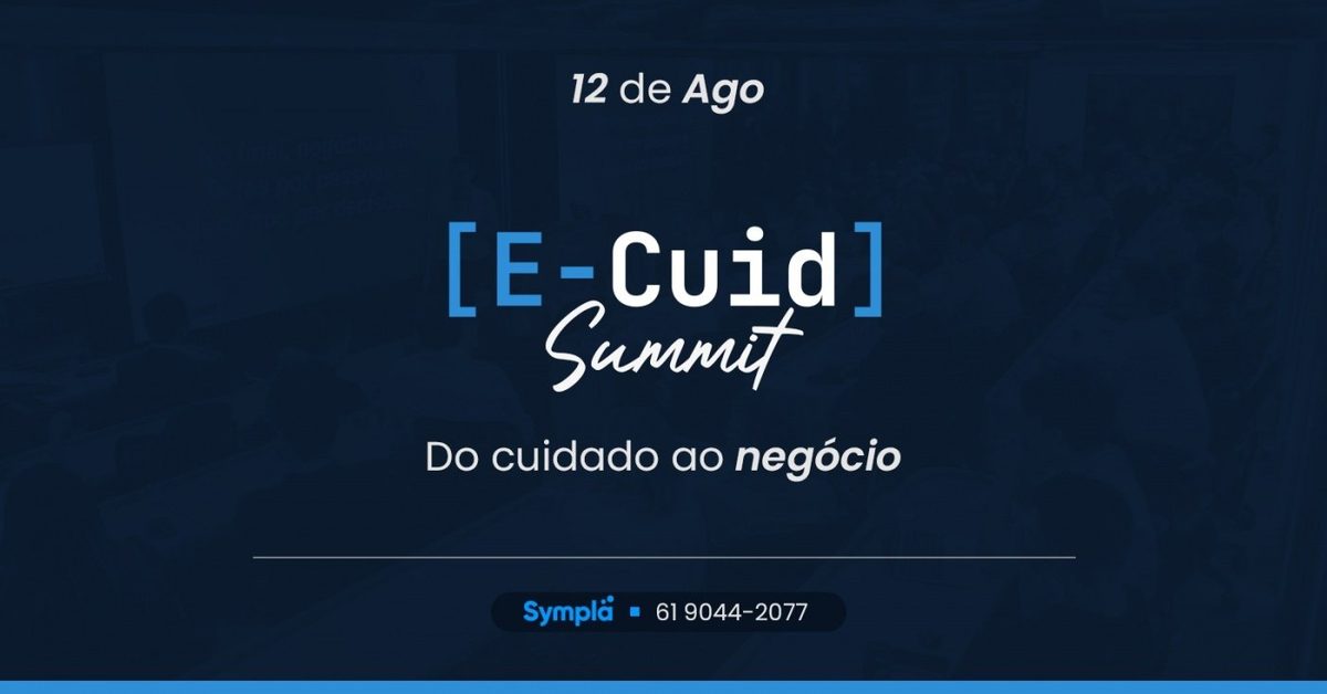 来源图片 — E-cuid Summit - Do cuidado ao negócio