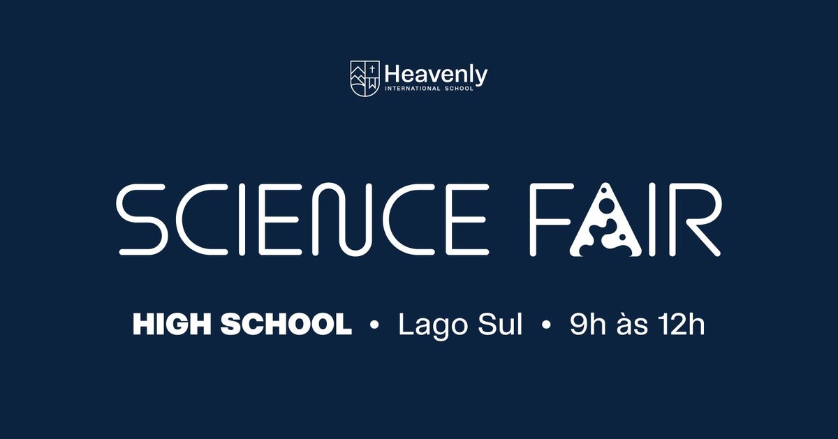 Immagine della fonte — Science Fair High School - Lago Sul 2026 | Heavenly International School