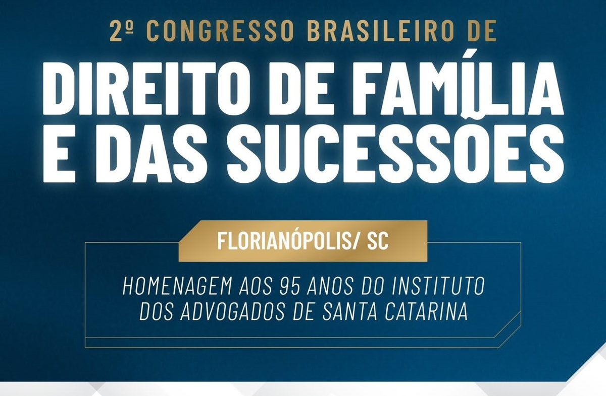 Image de la source — 2º Congresso Brasileiro de Direito de Família e das Sucessões, em homenagem aos 95 anos do IASC
