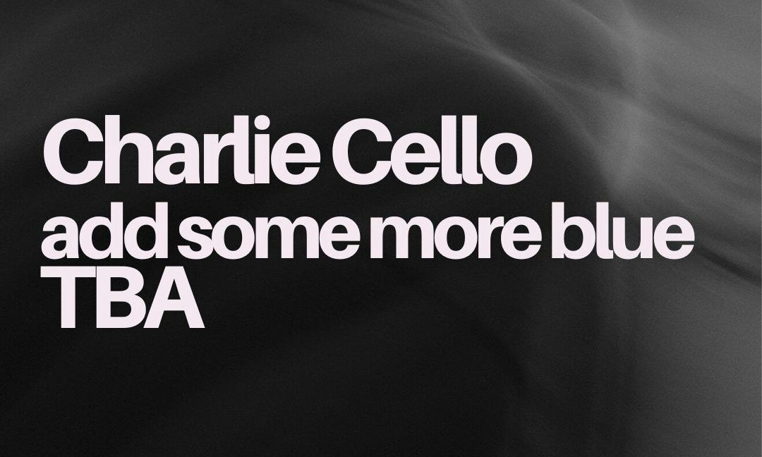 Imagem da fonte — Charlie Cello / Add Some More Blue / Jackson Kay