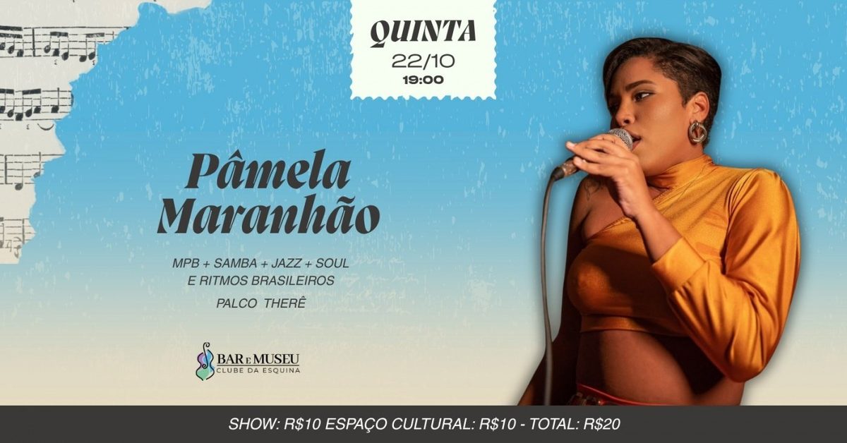 Imagem da fonte — SHOW DE PAMELA MARANHÃO - CLUBE DA ESQUINA - MPB - JAZZ - SOUL