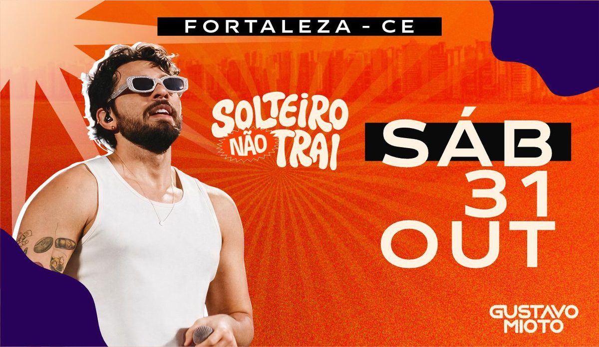 Bild der Quelle — Gustavo Mioto — Agenda de shows — Fortaleza/CE — Gustavo Mioto - Solteiro Não Trai em Fortaleza